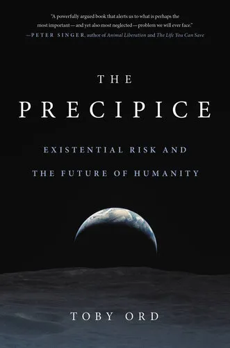 The Precipice: Existential Risk and the Future of Humanity