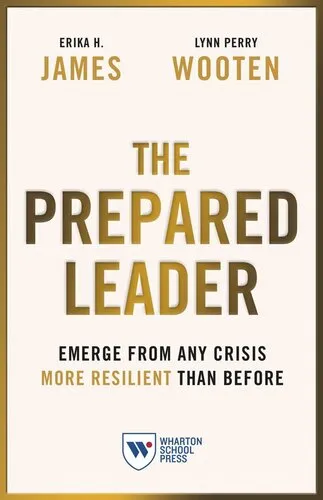 The Prepared Leader: Emerge from Any Crisis More Resilient Than Before