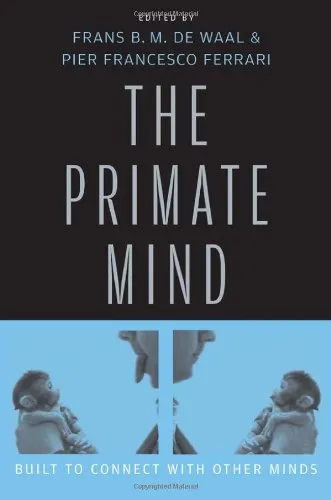 The Primate Mind: Built to Connect with Other Minds