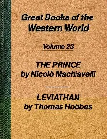 The Prince by Niccolò Machiavelli,  Leviathan by Thomas Hobbes