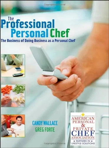 Cover of The Professional Personal Chef: The Business of Doing Business as a Personal Chef
