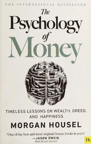 The Psychology of Money: Timeless lessons on wealth, greed, and happiness