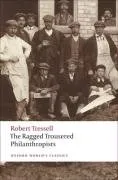 The Ragged Trousered Philanthropists (Oxford World's Classics)