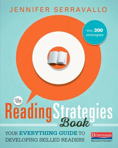 The Reading Strategies Book: Your Everything Guide to Developing Skilled Readers