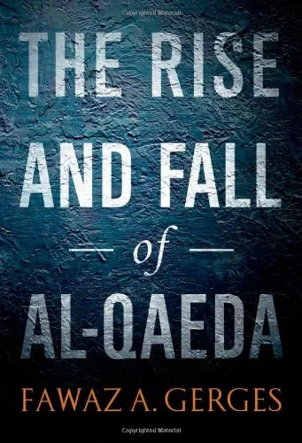 The Rise and Fall of Al-Qaeda