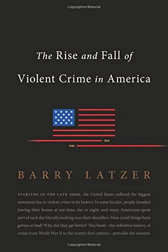 The Rise and Fall of Violent Crime in America