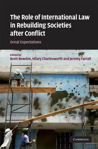 The Role of International Law in Rebuilding Societies after Conflict: Great Expectations