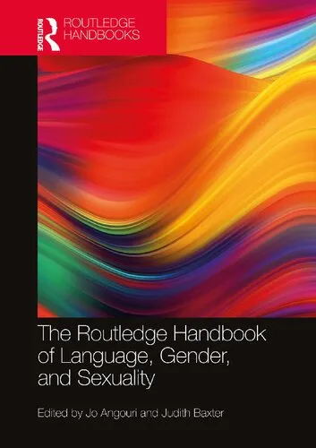 The Routledge Handbook of Language, Gender, and Sexuality