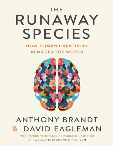 The Runaway Species: How human creativity remakes the world