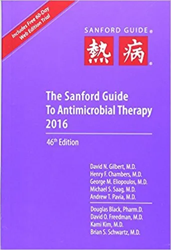 The Sanford Guide to Antimicrobial Therapy 2016