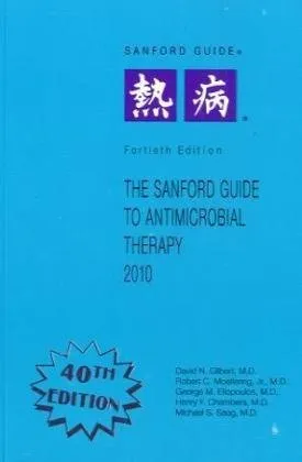 The Sanford Guide to Antimicrobial Therapy, 2010 (Guide to Antimicrobial Therapy (Sanford))