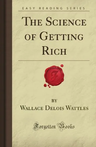 The Science of Getting Rich (Forgotten Books)