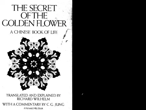 The Secret of the Golden Flower: A Chinese Book of Life