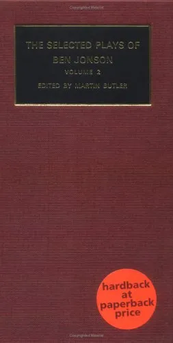 The Selected Plays of Ben Jonson: Volume 2: The Alchemist, Bartholomew Fair, The New Inn, A Tale of a Tub (Plays by Renaissance and Restoration Dramatists)