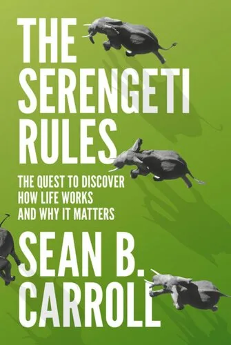 The Serengeti Rules: The Quest to Discover How Life Works and Why It Matters - With a new Q&A with the author