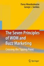 The Seven Principles of WOM and Buzz Marketing: Crossing the Tipping Point