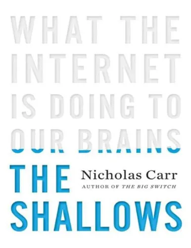 The Shallows - What the Internet Is Doing to Our Brains