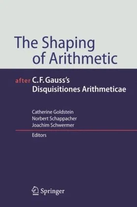 The Shaping of Arithmetic after C.F. Gauss's Disquisitiones Arithmeticae