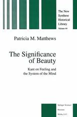 The Significance of Beauty: Kant on Feeling and the System of the Mind