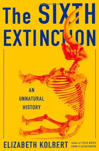 The Sixth Extinction: An Unnatural History