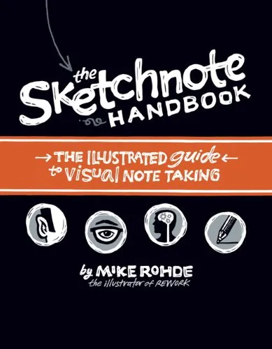 The Sketchnote Handbook: the illustrated guide to visual note taking (ONLY 52 PAGES PREVIEW!!!)