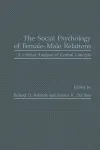 The Social Psychology of Female–Male Relations. A Critical Analysis of Central Concepts