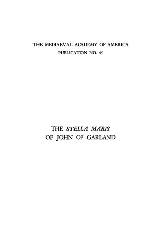 The Stella Maris of John of Garland, edited together with a study of certain collections of Mary legends made in the twelfth and thirteenth centuries, by Evelyn Faye Wilson