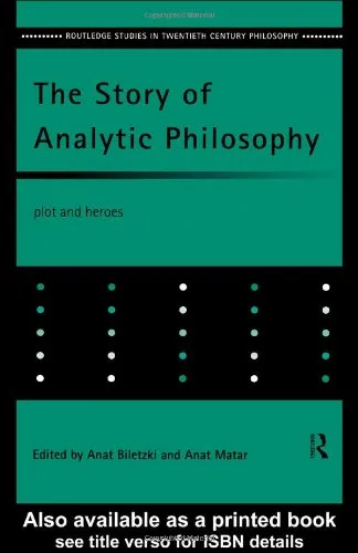 The Story of Analytic Philosophy: Plot and Heroes (Routledge Studies in Twentieth Century Philosophy)