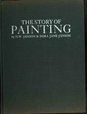 The Story of Painting, From Cave Painting to Modern Times