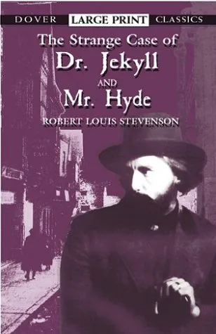 The Strange Case of Dr. Jekyll and Mr. Hyde (Dover Large Print Classics)