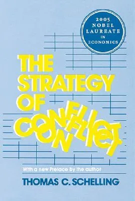 The Strategy of Conflict: With a New Preface by the Author