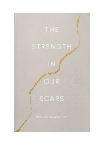 The Strength In Our Scars