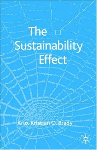 Cover of The Sustainability Effect: Rethinking Corporate Reputation in the 21st Century