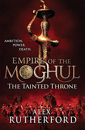 The Tainted Throne (Empire of the Moghul)