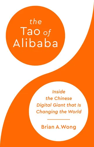 The Tao of Alibaba: Inside the Chinese Digital Giant That Is Changing the World