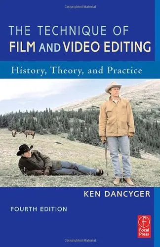 The Technique of Film and Video Editing: History, Theory, and Practice