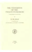 The Testaments of the Twelve Patriarchs. A Critical Edition of the Greek Text (Pseudepigrapha Veteris Testamenti Graece I,2)