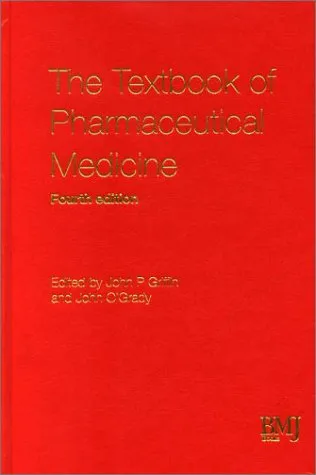 The Textbook of Pharmaceutical Medicine Fourth edition