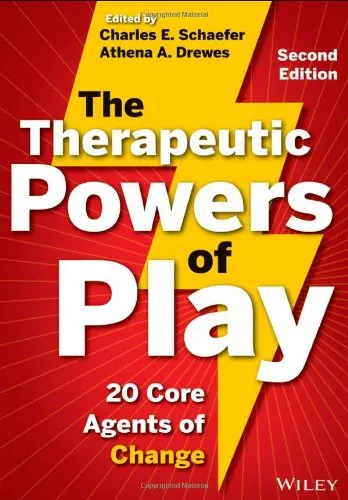 The Therapeutic Powers of Play: 20 Core Agents of Change