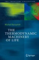 The Thermodynamic Machinery of Life