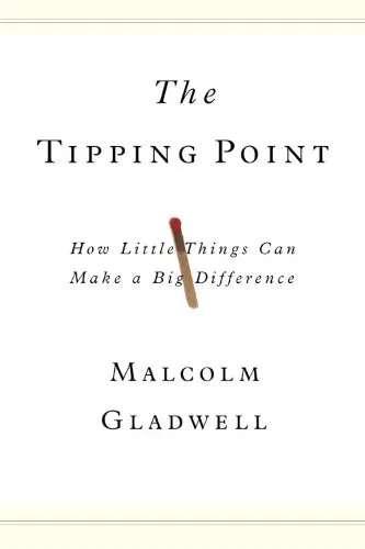 The Tipping Point: How Little Things Can Make a Big Difference