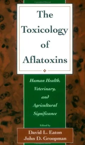 The Toxicology of Aflatoxins. Human Health, Veterinary, and Agricultural Significance