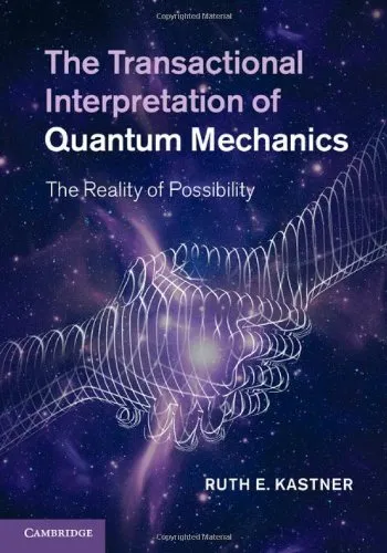 The Transactional Interpretation of Quantum Mechanics: The Reality of Possibility