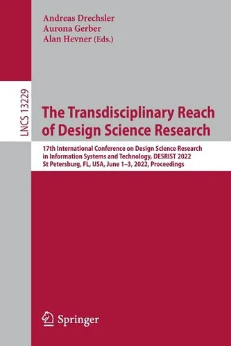 The Transdisciplinary Reach of Design Science Research: 17th International Conference on Design Science Research in Information Systems and ... (Lecture Notes in Computer Science, 13229)