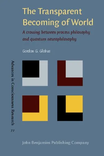 The Transparent Becoming of World: A crossing between process philosophy and quantum neurophilosophy