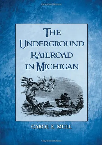 The Underground Railroad in Michigan