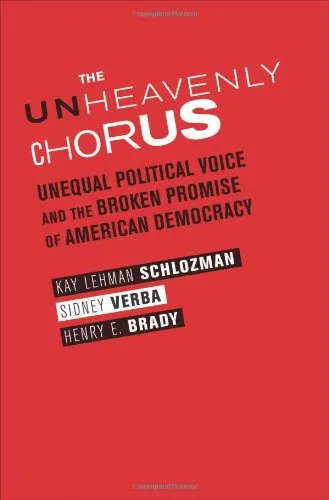 The Unheavenly Chorus: Unequal Political Voice and the Broken Promise of American Democracy