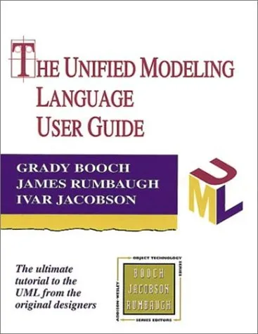 The Unified Modeling Language User Guide (Addison-Wesley Object Technology Series)