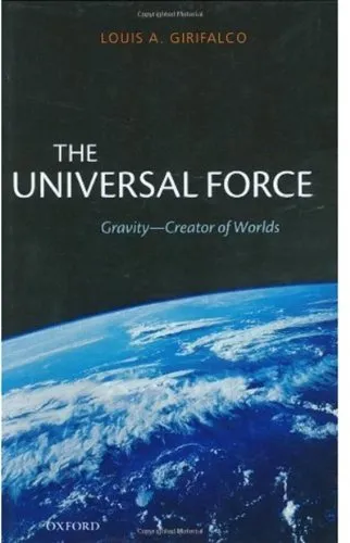 The Universal Force: Gravity-Creator of Worlds