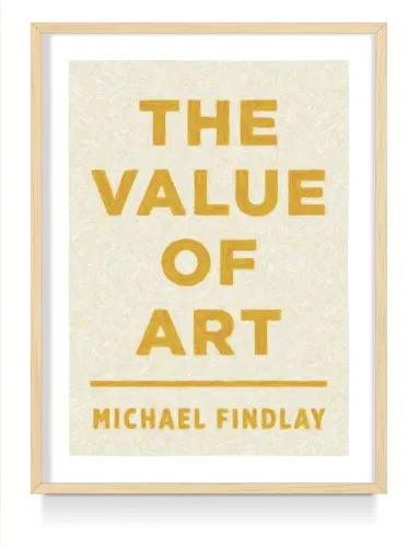 The Value of Art: Money, Power, Beauty